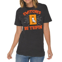 Switches Be Trippin I Electricity I Electrician Vi Vintage T-shirt | Artistshot