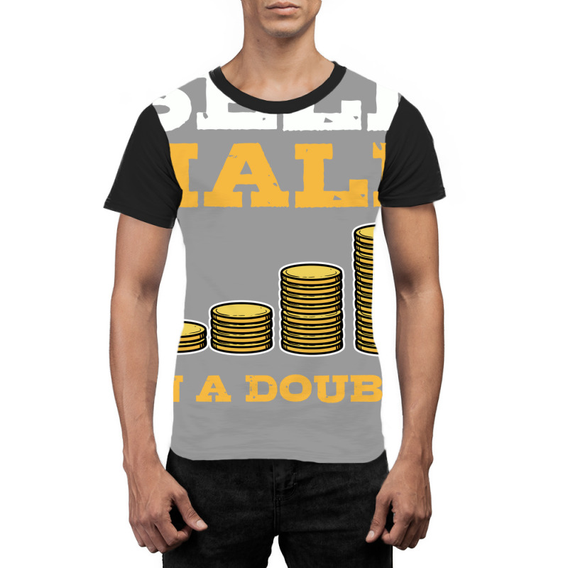 Sell Half On A Double Stock Market Investing Trade Graphic T-shirt by naizaibubnelw | Artistshot