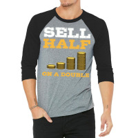 Sell Half On A Double Stock Market Investing Trade 3/4 Sleeve Shirt | Artistshot