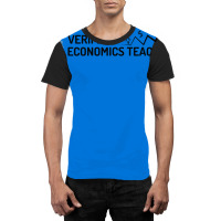 Verified Economics Teacher Quote Graphic T-shirt | Artistshot