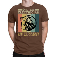 Im An Electrician Nothing Can Shock Me Anymore Quo T-shirt | Artistshot