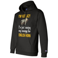 Saving Energy For English Horn Cor Anglais Green Champion Hoodie | Artistshot