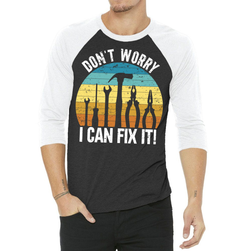 I Can Fix It Green 3/4 Sleeve Shirt | Artistshot