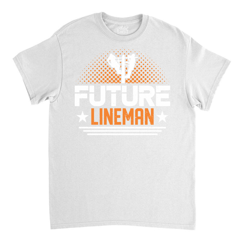 Future Lineman Electrician Lineman Retro Classic T-shirt | Artistshot