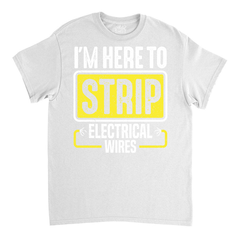 Electrician Lineman Wireman Electronics Technician Classic T-shirt by anwtizahlest | Artistshot