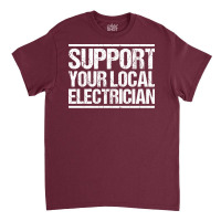 Electrician Lineman Wireman Electronics Technician Classic T-shirt | Artistshot