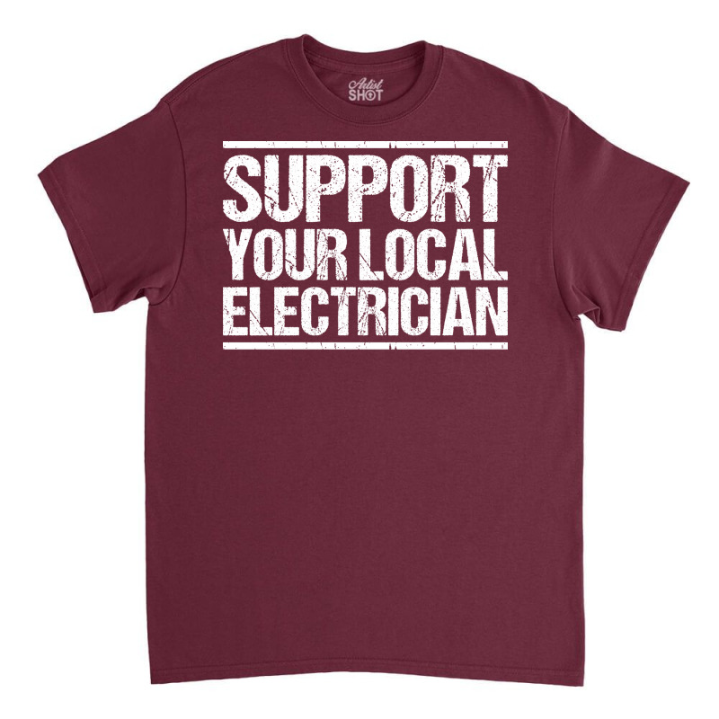 Electrician Lineman Wireman Electronics Technician Classic T-shirt by oliviibasscz | Artistshot