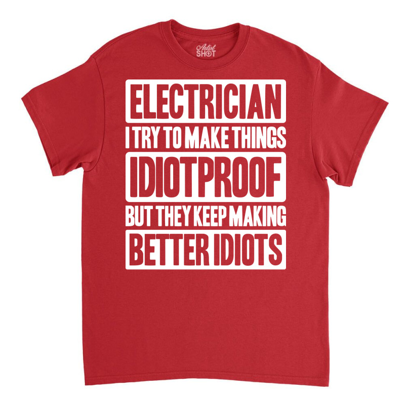 Electrician Lineman Wireman Electronics Technician Classic T-shirt by mennahprojal8 | Artistshot