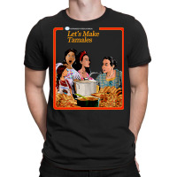 Let's Make Tamales Og Tamale Boss Tee T-shirt | Artistshot