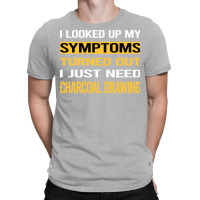 Funny My Symptoms Charcoal Drawing Vintage T-shirt | Artistshot