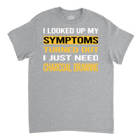 Funny My Symptoms Charcoal Drawing Vintage Classic T-shirt | Artistshot