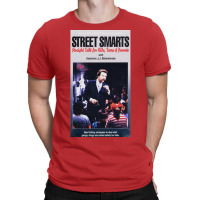 Street Smarts T-shirt | Artistshot