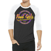 Fight Like A Final Girl 3/4 Sleeve Shirt | Artistshot