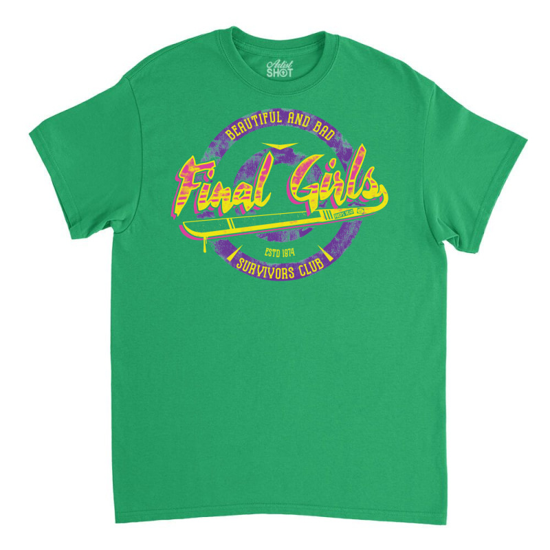 Fight Like A Final Girl Classic T-shirt by bacickyrylom | Artistshot