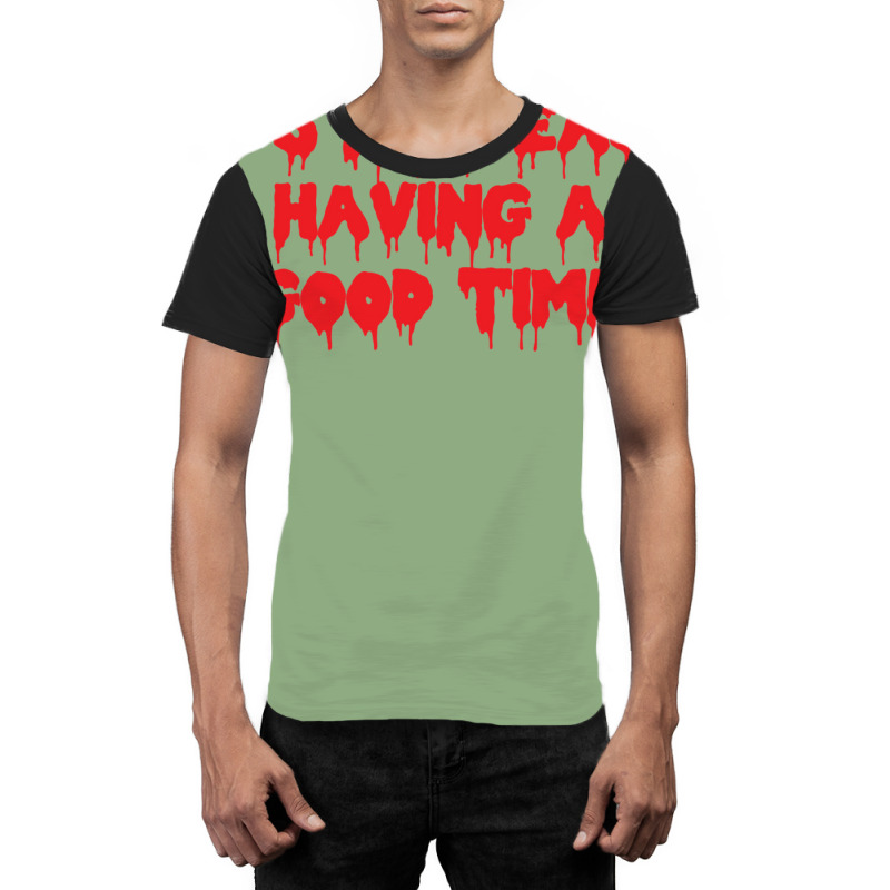 It's Not Easy Having A Good Time  (1) Graphic T-shirt by cevassanadel | Artistshot