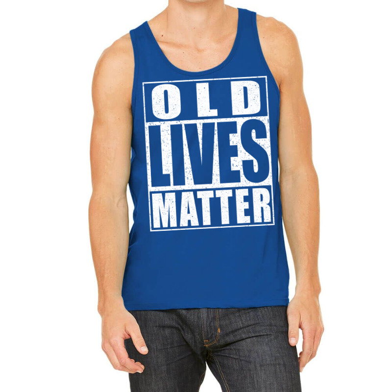 Old Lives Matter Tank Top | Artistshot