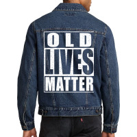 Old Lives Matter Men Denim Jacket | Artistshot