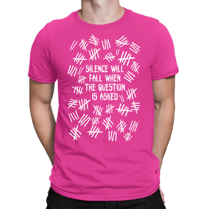 Silence Asked White T-shirt | Artistshot