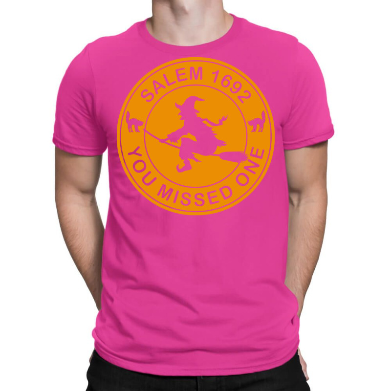 Salem 1692   You Missed One T-shirt | Artistshot