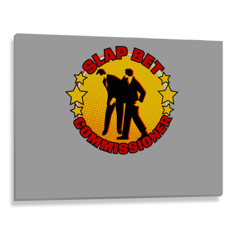 Slap Bet Commissioner Metal Print Horizontal | Artistshot