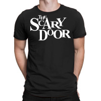 The Scary Door 1 T-shirt | Artistshot