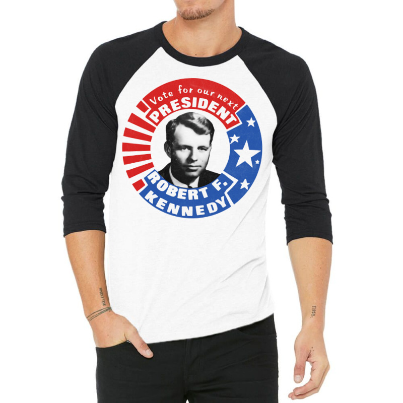 Robert F Kennedy For President 3/4 Sleeve Shirt by tonchibenaja | Artistshot