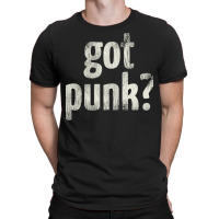 Got Punk T-shirt | Artistshot