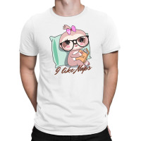 I Like Naps T-shirt | Artistshot