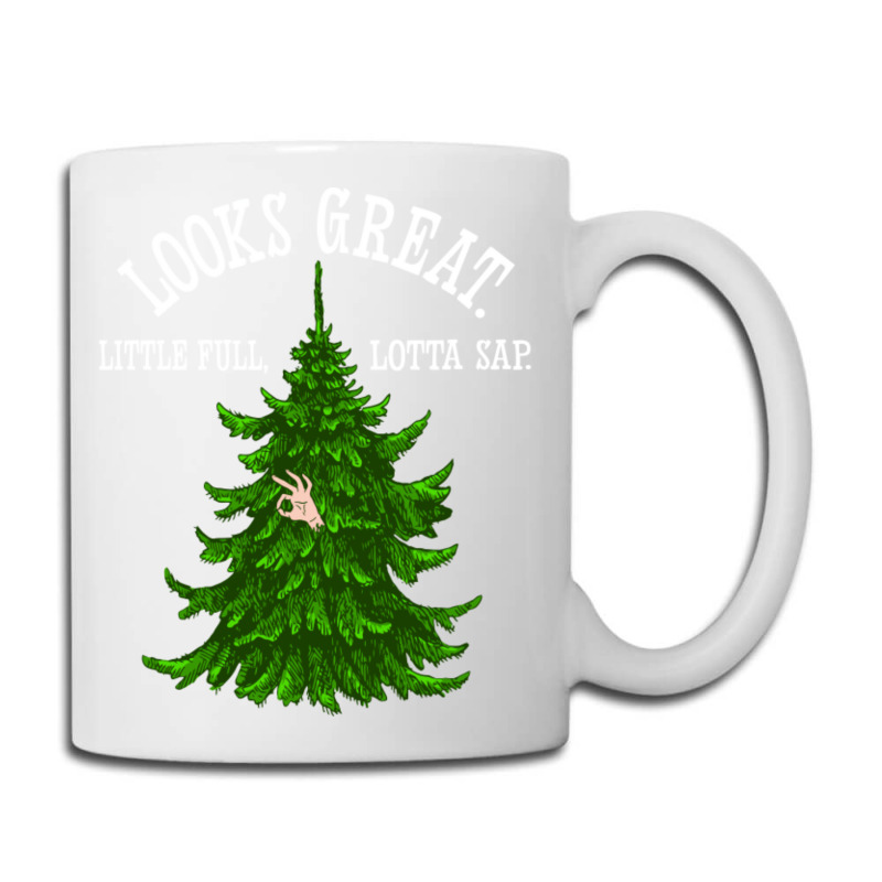 Looks Great. Little Full, Lotta Sap   Christmas Va Coffee Mug | Artistshot