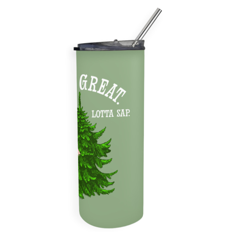 Looks Great. Little Full, Lotta Sap   Christmas Va Skinny Tumbler | Artistshot