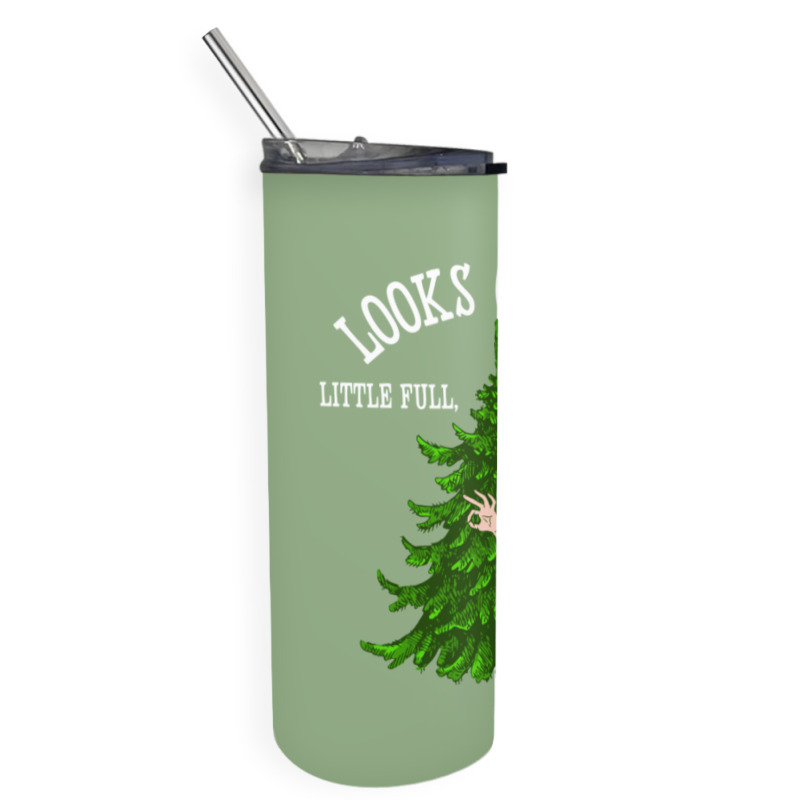 Looks Great. Little Full, Lotta Sap   Christmas Va Skinny Tumbler | Artistshot