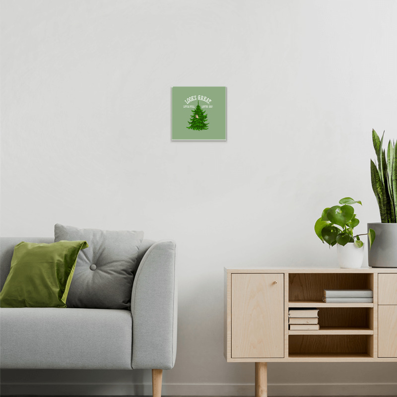 Looks Great. Little Full, Lotta Sap   Christmas Va Metal Print Square | Artistshot