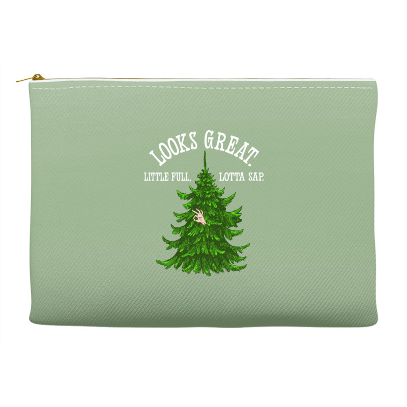 Looks Great. Little Full, Lotta Sap   Christmas Va Accessory Pouches | Artistshot