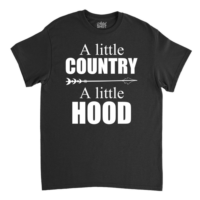 Alittle Country Hood   A Little Classic T-shirt by David_True | Artistshot