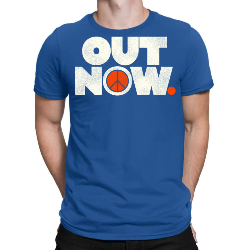 Out Now Anti Vietnam War Protest T-shirt | Artistshot