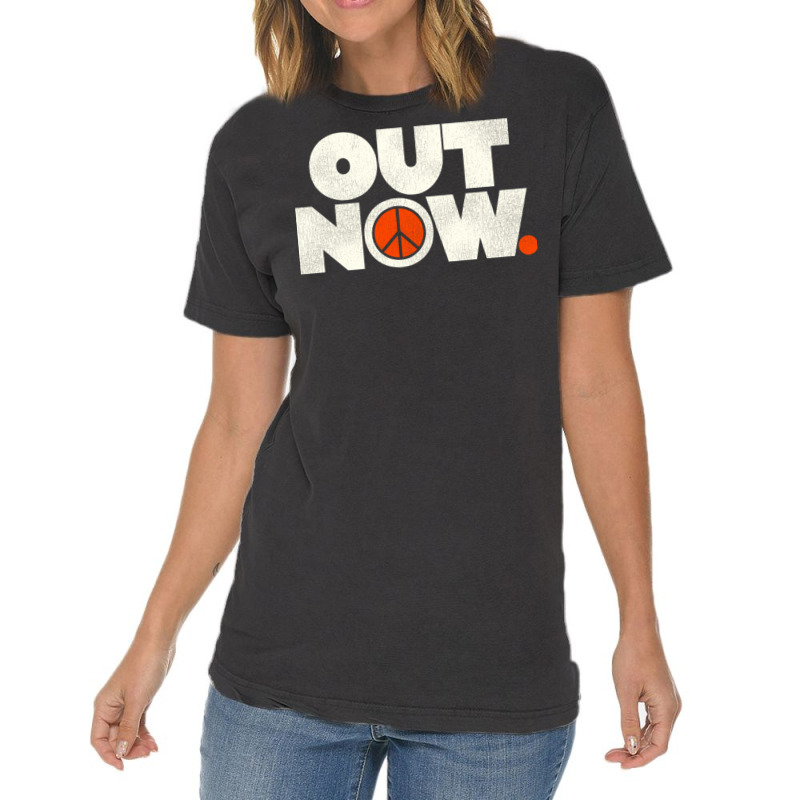 Out Now Anti Vietnam War Protest Vintage T-shirt | Artistshot