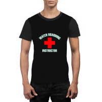 Water Boarding Instructor Graphic T-shirt | Artistshot