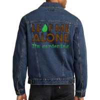 Leaf Me Aloneim Gardening Aesthetic Men Denim Jacket | Artistshot