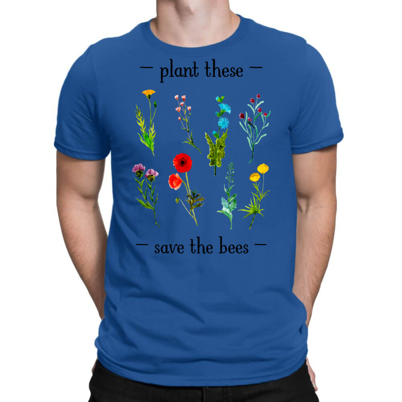 Plant These Save The Bees Watercolor Wildflowers 7 T-shirt | Artistshot