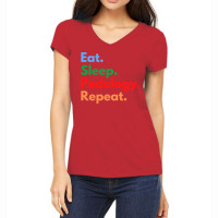 Eat Sleep Pedology Repeat Green Women's V-neck T-shirt | Artistshot