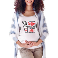 I Will Drink Coffee Anywhere Maternity Scoop Neck T-shirt | Artistshot