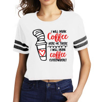 I Will Drink Coffee Anywhere Scorecard Crop Tee | Artistshot