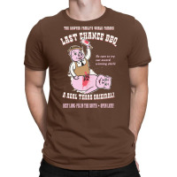 Last Chance Bbq T-shirt | Artistshot