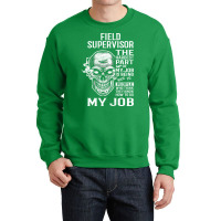 Field Supervisor T  The Hardest Part Gift Item Tee Crewneck Sweatshirt | Artistshot