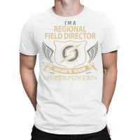 Regional Field Director T  Superpower Gift Item Te T-shirt | Artistshot