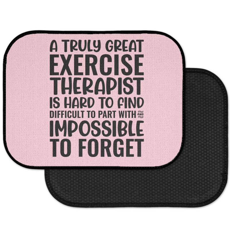 A Truly Great Exercise Therapist Is Hard To Find D Rear Car Mat | Artistshot