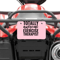 Totally Awesome Exercise Therapist Green Atv License Plate | Artistshot