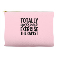 Totally Awesome Exercise Therapist Green Accessory Pouches | Artistshot