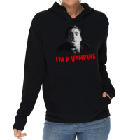 I'm A Vampire   Nicolas Cage (vampire's Kiss) Lightweight Hoodie | Artistshot