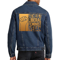 Atheist Liberal Feminist Vegan Liberal Feminism Fe Men Denim Jacket | Artistshot